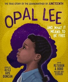 Opal Lee and What It Means to Be Free - Duncan, Alice Faye