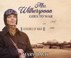 Mrs. Witherspoon Goes to War