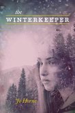 The Winterkeeper: A Tale of Hope and Love in the Face of Insurmountable Obstacles