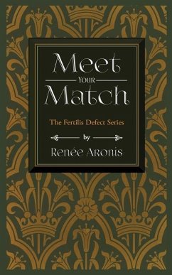 Meet Your Match: The Fertilis Defect Series - Aronis, Renee