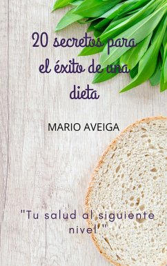 20 secretos para el éxito de una dieta (eBook, ePUB) - Aveiga, Mario