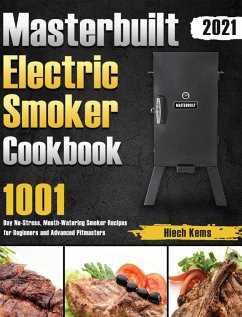 Masterbuilt Electric Smoker Cookbook 2021 - Kems, Hiech