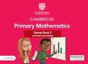 Cambridge Primary Mathematics Games Book 3 with Digital Access - Rees, Janet; Moseley, Cherri