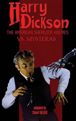 Harry Dickson, the American Sherlock Holmes, vs. Mysteras - Dickson, Harry