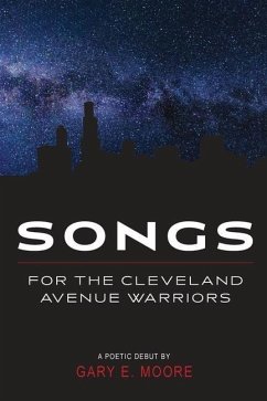 Songs for the Cleveland Avenue Warriors - Moore, Gary E.