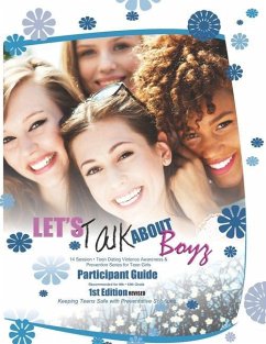 Let's Talk about Boyz Teen Dating Violence Awareness and Prevention for Teen Girls: Participant Guide Color Version Revised Edition 1 - McGee, Ladonna