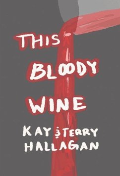 This Bloody Wine - Hallagan, Kay And Terry