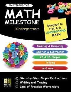 Mastering the Math Milestone (Kindergarten+): Comparing, Addition & Subtraction, 2D & 3D Shapes, Angles, Tallying, Charts and more - Otillio, Stacy; Otillio, Frank