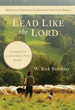 Lead Like the Lord - Brothers, W. Kirk