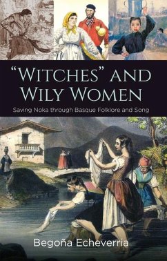 Witches and Wily Women - Echeverria, Begoña