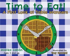 Time to Eat; A First Look at Table Manners - Sabän, Malika