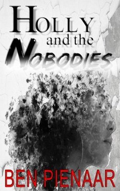 Holly and the Nobodies - Pienaar, Ben