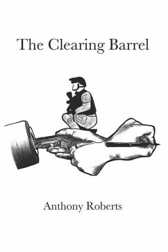 The Clearing Barrel - Roberts, Anthony