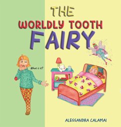 The Worldly Tooth Fairy - Calamai, Alessandra