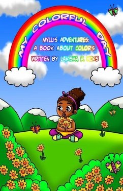 Mylli's Adventures: My Colorful Day - Hicks, Lakisha K.