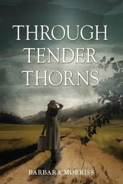Through Tender Thorns - Morriss, Barbara