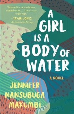 A Girl Is a Body of Water - Nansubuga Makumbi, Jennifer