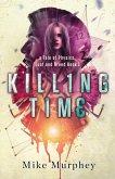 Killing Time: Physics, Lust and Greed Series, Book 3