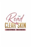 The Road to Clear Skin, Less Stress & Big Checks