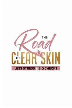 The Road to Clear Skin, Less Stress & Big Checks - President, Natalia