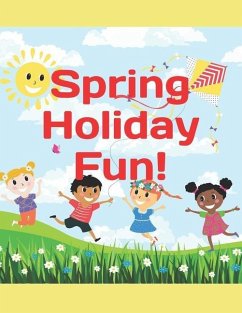 Spring Holiday Fun!: themed stories and activities for all kids - Loanga-Balamba, Mary