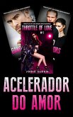 Acelerador do amor (eBook, ePUB)