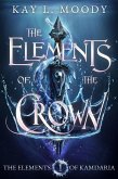 The Elements of the Crown (The Elements of Kamdaria, #1) (eBook, ePUB)
