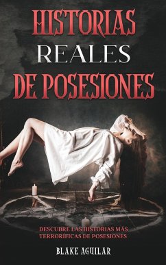 Historias Reales de Posesiones - Aguilar, Blake