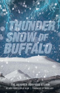Thunder Snow of Buffalo: The October Surprise Storm - Purdy, Don; Klun, Billy