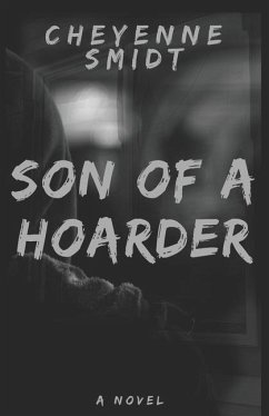 Son of a Hoarder - Smidt, Cheyenne