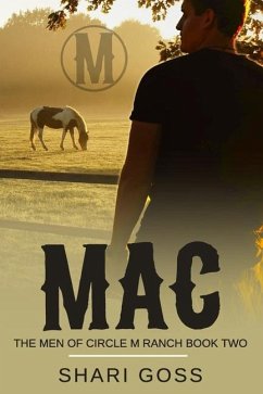 Mac Latner: The Men of Circle M Ranch - Book two - Goss, Shari
