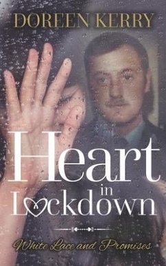 Heart in Lockdown: White lace and Promises - Kerry, Doreen