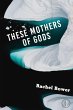 These Mothers of Gods - Bild 1