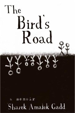 The Bird's Road: The Interrogation of Sharek Amalek Gadd - Gadd, Sharek A.