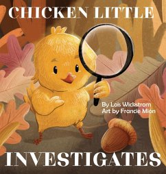 Chicken Little Investigates - Wickstrom, Lois J