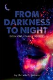 From Darkness to Night: Book One: Family Secrets