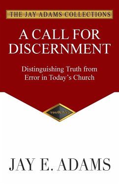 A Call for Discernment - Adams, Jay E.
