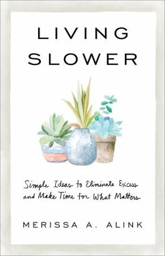 Living Slower - Alink, Merissa A