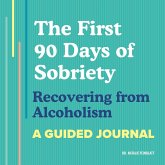 The First 90 Days of Sobriety: Recovering from Alcoholism