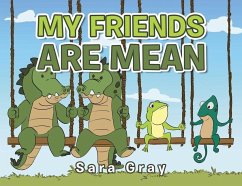 My Friends Are Mean - Gray, Sara
