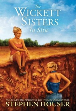 The Wickett Sisters in Situ - Houser, Stephen
