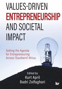 Values-Driven Entrepreneurship And Societal Impact: Setting the Agenda for Entrepreneuring Across (Southern) Africa - April, Kurt