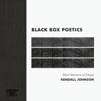 Black Box Poetics: Short Memoirs of Chaos