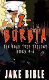Z-Burbia: The Road Trip Trilogy (eBook, ePUB)