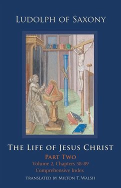 The Life of Jesus Christ - Ludolph of Saxony