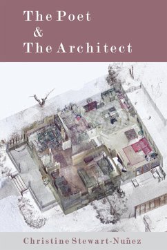 The Poet & The Architect - Stewart-Nuñez, Christine