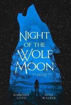 Night of the Wolf Moon - Loth, Kimberly; Walker, Nina