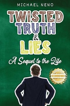 Twisted Truth and Lies: A Sequel to the Life - Neno, Michael