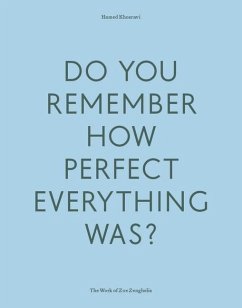 Do Your Remember How Perfect Everything Was?: The Work of Zoe Zenghelis - Khosravi, Hamed