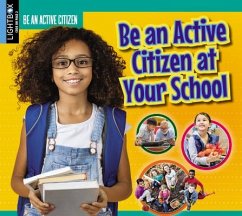 Be an Active Citizen at Your School - Mason, Helen